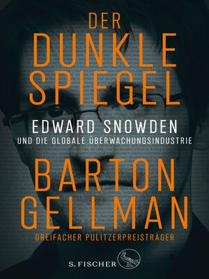 cover image of Der dunkle Spiegel – Edward Snowden und die globale Überwachungsindustrie